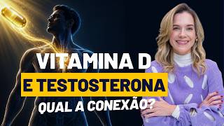 REPOR VITAMINHA D FAZ AUMENTAR SUA TESTOSTERONA? DESCUBRA