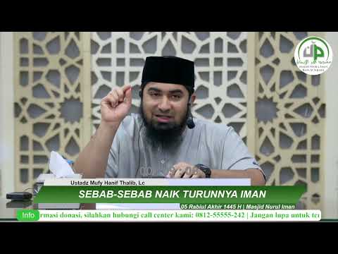#2 Sebab-sebab Naik Turunnya Iman (2) -  Ustadz Mufy Hanif Thalib, Lc.