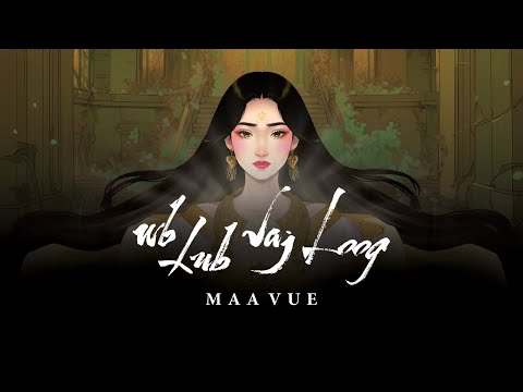 Maa Vue - Wb Lub Vaj Loog (Official Lyric Video)