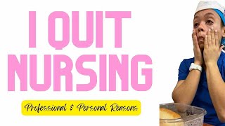 Why I Quit Bedside Nursing | Professional & Personal