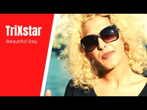TriXstar - Beautiful Day [Official Video]