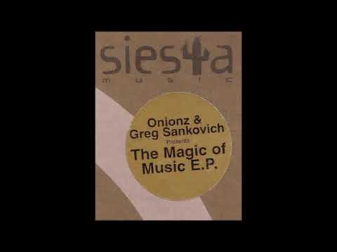 Onionz & Greg Sankovich - 4 The Love (The Magic Of Music Ep)