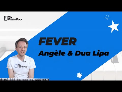 TUTO PIANO FACILE | Apprendre à jouer FEVER (Angèle & Dua Lipa) au piano