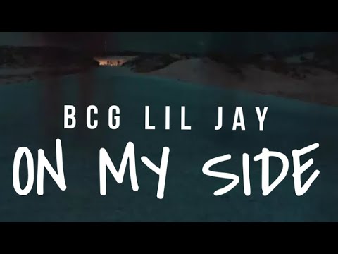 BCG Lil Jay-On My Side(Official Audio)
