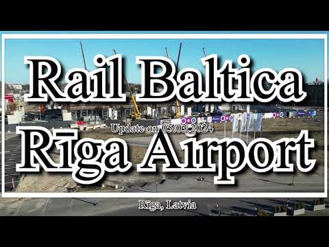 Rail Baltica Riga | Construction of the Riga Aiport Railway Station | Latvia | [4K] 05.03.2024