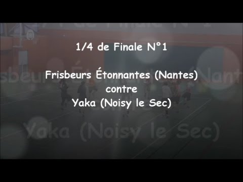 1/4 de finale N°1 Yaka - Frisbeurs
