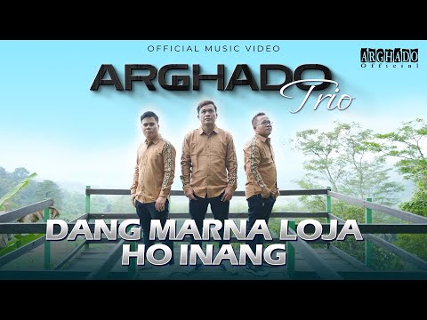 Dang Marna Loja Ho Inang - Arghado Trio