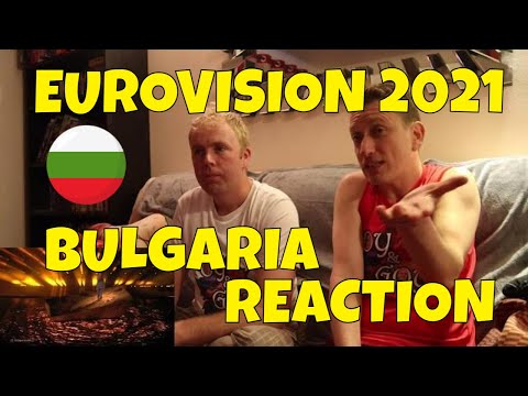 EUROVISION 2021 - BULGARIA - SEMI FINAL 2 - REACTION