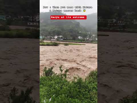 Pov : When Sarayu river is at its extreme रौद्र रूप#cloudburst #pahad #rain #hills #home #sarayu