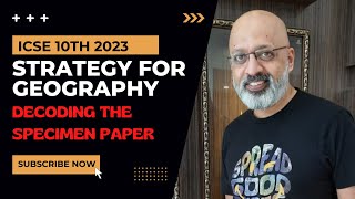 How to prepare for ICSE 10 Geography | Specimen Paper 2023 | Two-Educator Advantage at SWS