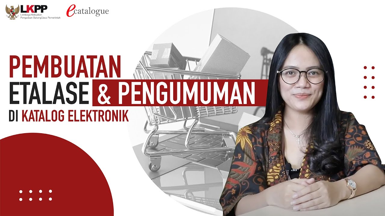 Pembuatan Etalase dan Pengumuman di Katalog Elektronik