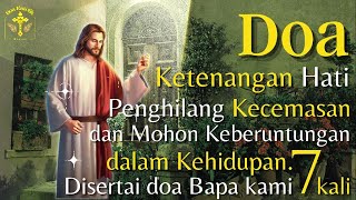 Download lagu Doa Mohon Ketenangan Hati - Penghilang Kecemasan - Mohon Keberuntungan dalam Kehidupan | Doa Katolik mp3