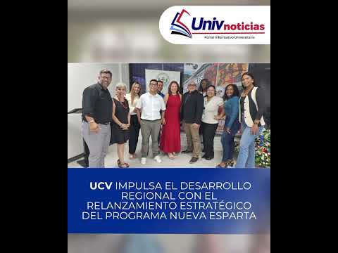 UCV impulsa el desarrollo regional con el relanzamiento estratégico del Programa Nueva Esparta