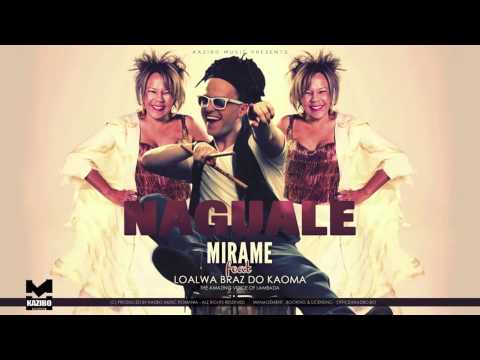 MIRAME "Naguale  feat Loalwa Braz do KAOMA" by KAZIBO
