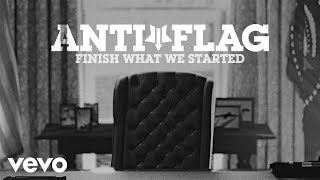 Anti-Flag - Finish What We Started (Official Video)