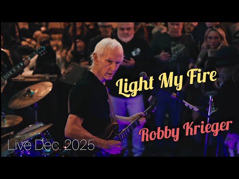 Robby Krieger - Light My Fire (LIVE DEC 2025) #thedoors #robbykrieger