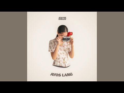 Jerome Banaay - "Ayos Lang (Medyo)" [Official Audio]