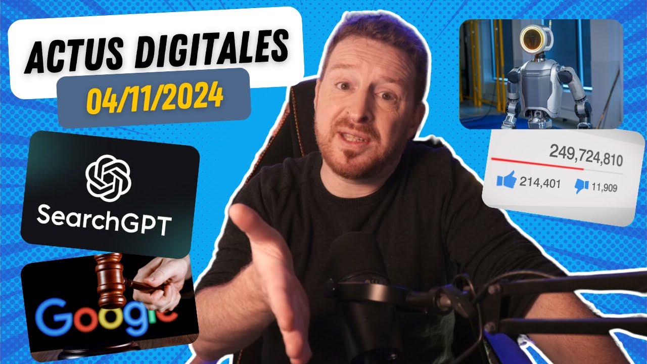 SearchGPT menace Google, YouTube teste votre objectivité, Google perd 26M €, Atlas le robot autonome