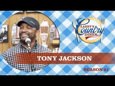 TONY JACKSON on LARRY'S COUNTRY DINER Season 21 | FULL EPISODE