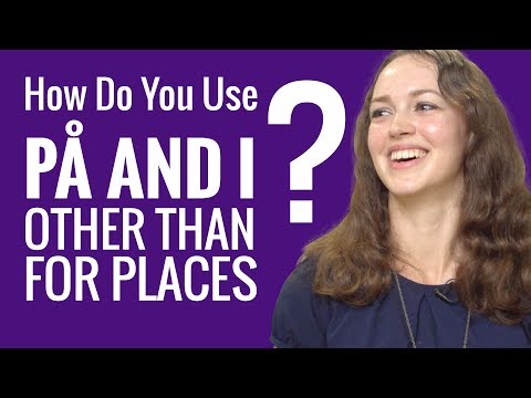 Ask a Norwegian Teacher - How Do You Use på and i Other Than For Places?