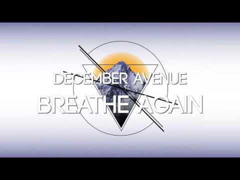 December Avenue - Breathe Again