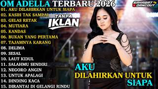 Download lagu ADELLA TERBARU 2026 | AKU DILAHIRKAN UNTUK SIAPA - KASIH TAK SAMPAI | NURMA PAEJAH TERBARU mp3 Download lagu ADELLA TERBARU 2026 | AKU DILAHIRKAN UNTUK SIAPA - KASIH TAK SAMPAI | NURMA PAEJAH TERBARU mp3