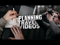 How I PLAN My TRAVEL VIDEOS - Pre-Production Process