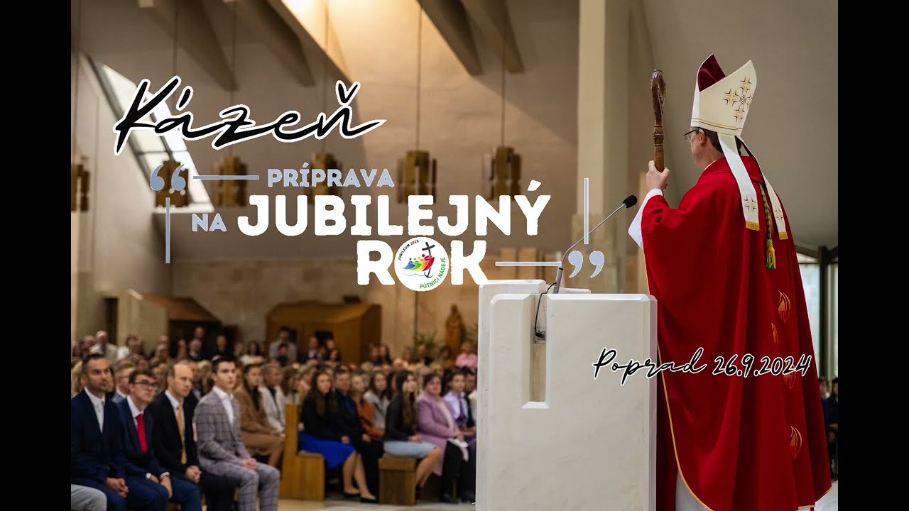 Príprava na Jubilejný rok 2025 - Mons. František Trstenský - Poprad 26.9.2024