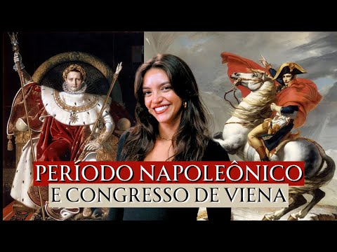 ERA NAPOLEÔNICA E CONGRESSO DE VIENA: AULA COMPLETA (Débora Aladim)