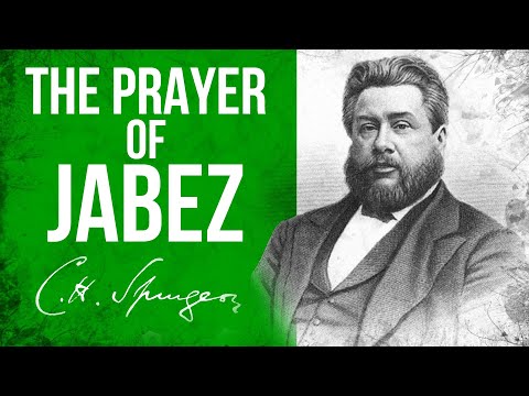 The Prayer of Jabez (1 Chronicles 4:10) - Charles Spurgeon Sermon