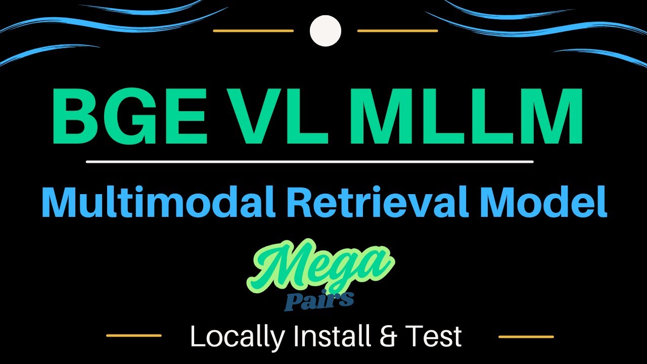 BGE VL MLLM - Multimodal Retrieval Model with MegaPairs - Install Locally