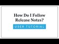 How Do I Follow Release Notes