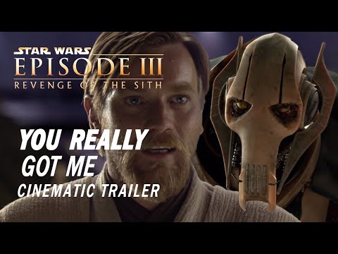 You Really Got Me | Cinematic Trailer - Star Wars: Episode III Revenge of the Sith (ft. 2WEI)