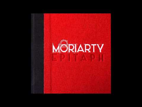 Moriarty - Long Live the (D)Evil