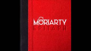 Moriarty - Long Live the (D)Evil