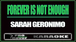 Forever is not Enough - SARAH GERONIMO (KARAOKE)
