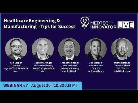 2020 MTI LIVE Webinar 7:  Healthcare Engineering & Manufacturing - Tips for Success