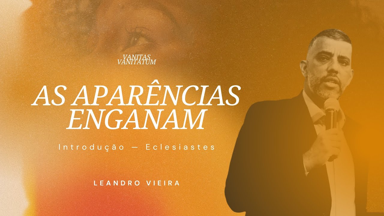 As Aparências Enganam - Leandro Vieira (Série: Vanitas Vanitatum)