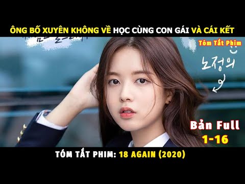 Review Phim Trở Lại Tuổi 18 Bản Full | Tóm Tắt Phim (2020)