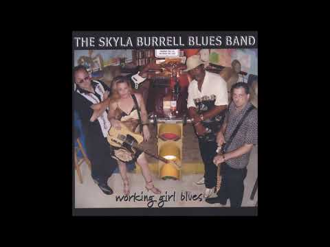 Skyla Burrell Blues Band - Working Girl Blues