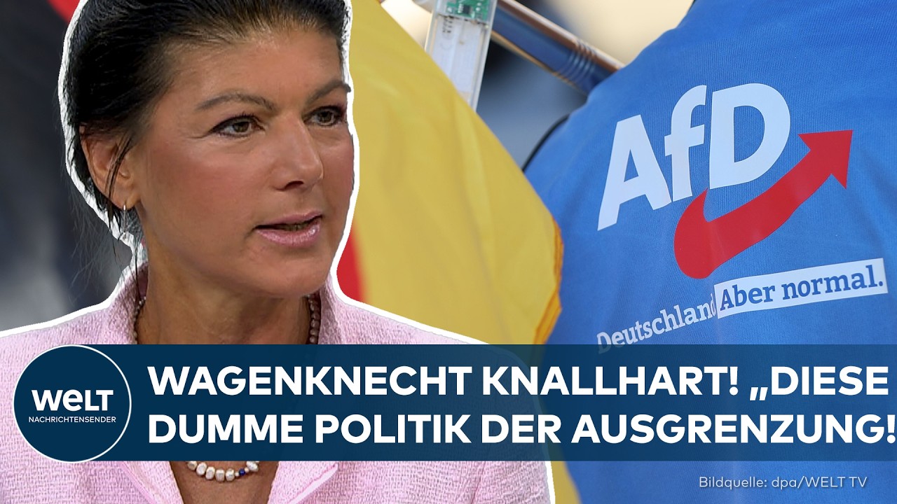 AFD: Wagenknecht knallhart! „Diese dumme Politik der Ausgrenzung!“