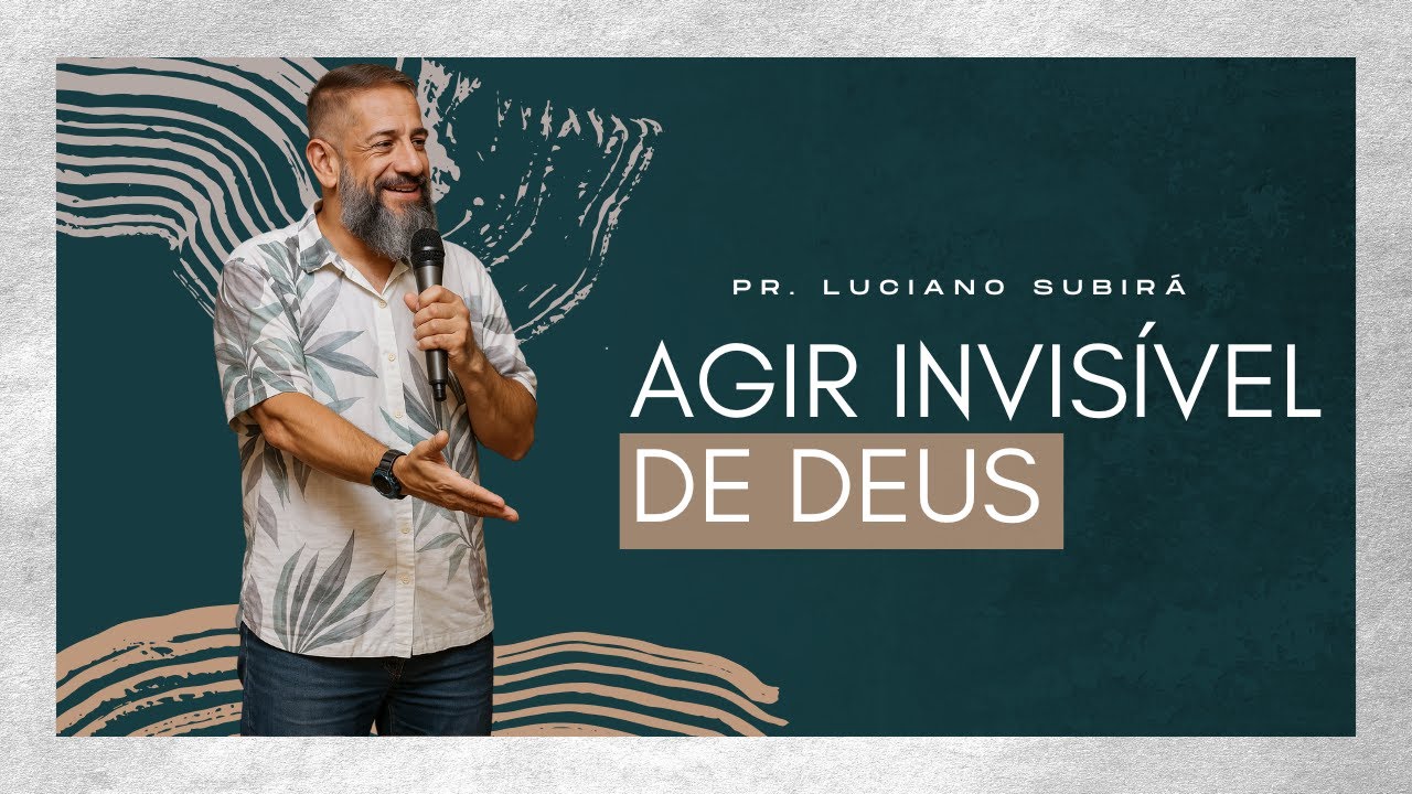 Agir Invisível de Deus | Lucianos Subirá    #testemunho #jesus #fé