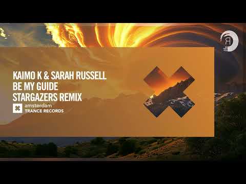 VOCAL TRANCE: Kaimo K & Sarah Russell - Be My Guide (Stargazers Remix) [Amsterdam Trance Records]