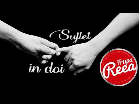 Trupa Reea - Suflet in doi