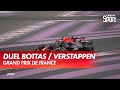 Passionnant Duel Entre Bottas Et Verstappen Grand Prix De France