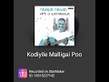 Kodiyile Malligai Poo