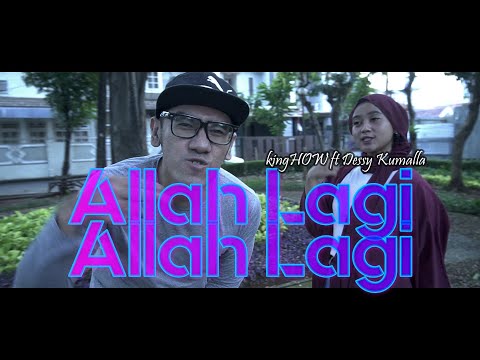 Allah Lagi Allah Lagi  - KingHOW ft Dessy Kumala