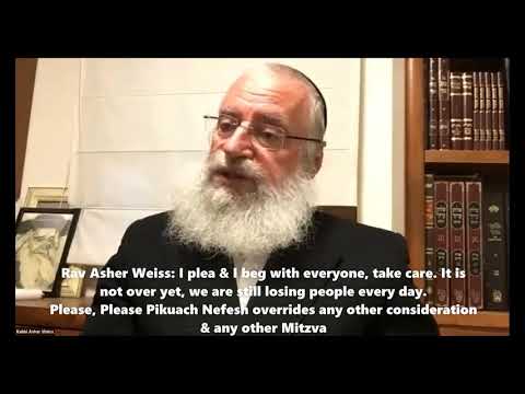 Rav Asher Weiss: I plea & beg with everyone, take care. We are still losing people every day.