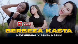 Download lagu BERBEZA KASTA - Nova Ardana X Bajol Ndanu mp3
