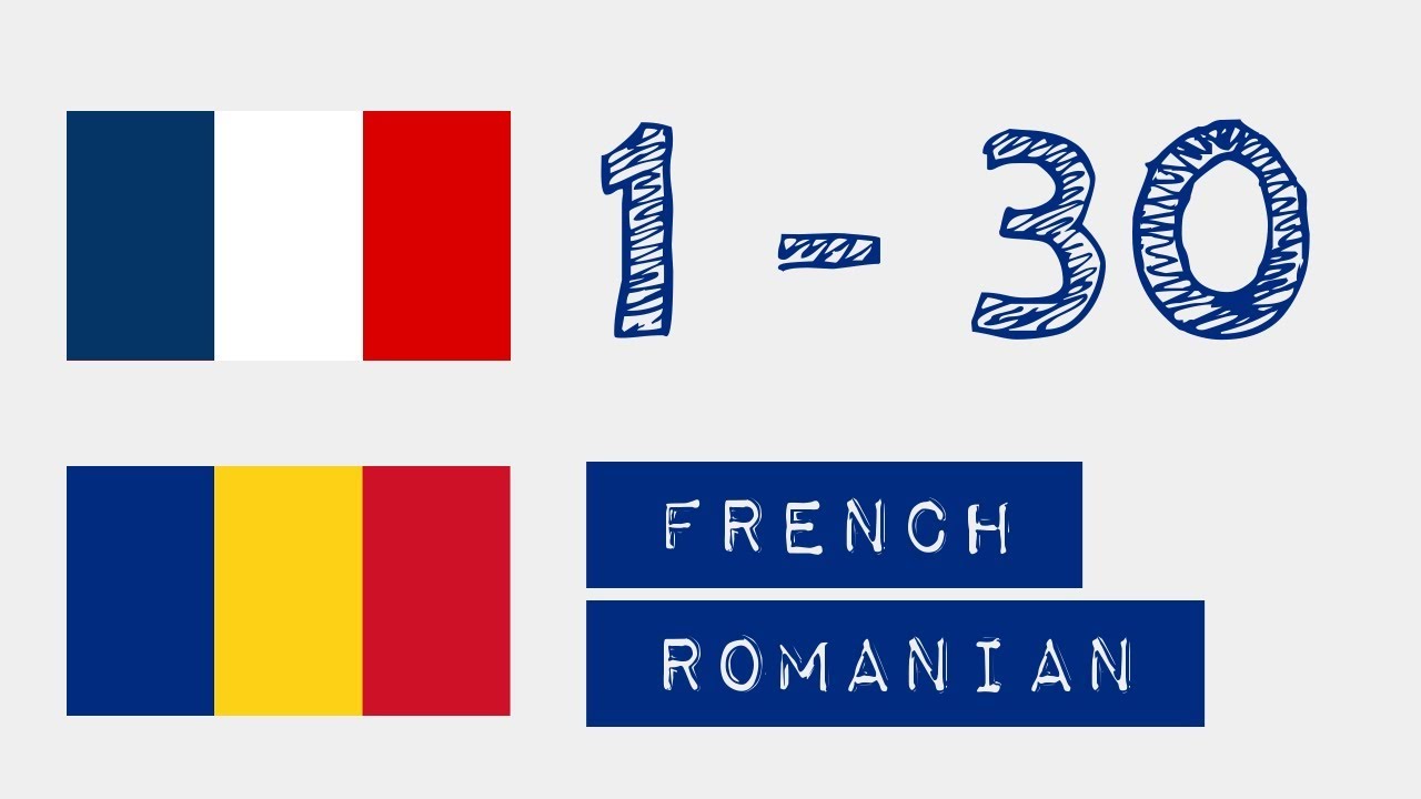 Numere de la 1 la 30 - limba franceza - Român?